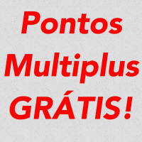 Pontos Multiplus GRÁTIS!