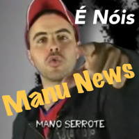 É Nóis - Manu News