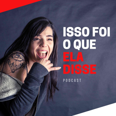 Isso Foi O Que Ela Disse