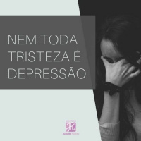Nem toda tristeza é depressão - Juliana Ribeiro