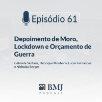 #x1f399 Depoimento de Moro, Lockdown e Orçamento de Guerra