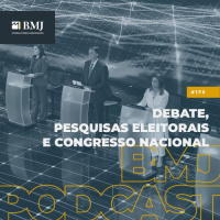 Debate, Pesquisas Eleitorais e Congresso Nacional