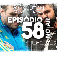 Clutch Cast CS - Ep 58 - Apoka e Guerri são culpados? ESIC finalmente se manifestou