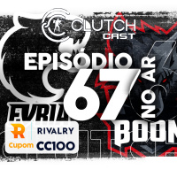 Clutch Cast CS - Ep 67 - Boom e Fúria hegemônicas, mas o cenário bate recordes de aposentadoria?
