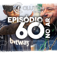 Clutch Cast CS - Ep 60 - KNG novamente a estrela?