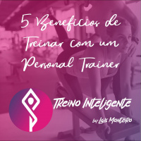 5 Benefícios de Treinar com um Personal Trainer