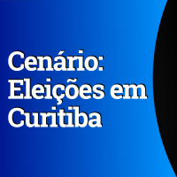 Cenário das eleições 2020 em Curitiba: Greca leva no primeiro turno?