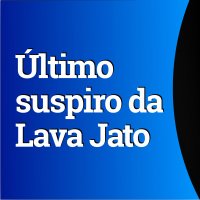 Cartada de Fux no STF dá último suspiro à Lava Jato