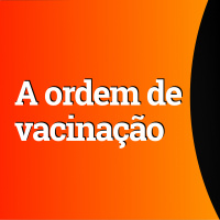 Quem vai tomar a vacina primeiro?