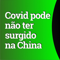 Pandemia de covid pode não ter surgido na China