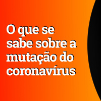 Tudo o que se sabe sobre a mutação do coronavírus no Reino Unido (cepa B117)