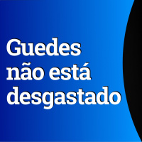 Paulo Guedes não está desgastado