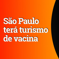 São Paulo terá turismo de vacina