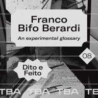 #08 Franco Bifo Berardi - an experimental glossary