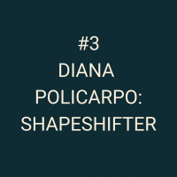 #3 Diana Policarpo - Shapeshifter