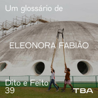 #39 Um glossário de Eleonora Fabião