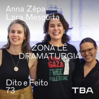 # 73 Zona Lê Dramaturgia: Anna Zêpa e Lara Mesquita