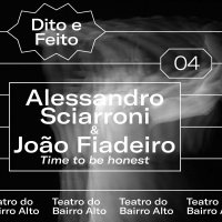 #04 Alessandro Sciarroni  João Fiadeiro - Time to be honest