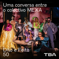 #50 Uma conversa entre o coletivo MEXA