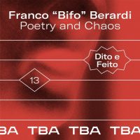 #13 Franco Bifo Berardi - Poetry and Chaos