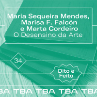 #34 Maria Sequeira Mendes, Marisa F. Falcón e Marta Cordeiro - O Desensino da Arte