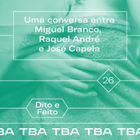 #26 Miguel Branco, Raquel André e José Capela