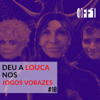 #18 - Deu a louca nos Jogos Vorazes