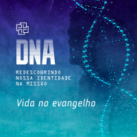 DNA - Redescobrindo nossa identidade na missão