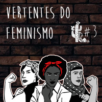 Vertentes do Feminismo - Programa n.003
