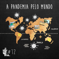 A Pandemia Pelo Mundo - Programa n.012
