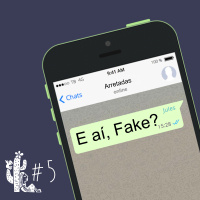E aí, Fake? - Programa n.005