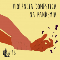 Violência Doméstica na Pandemia - Programa n.016