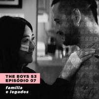 THE BOYS 3x07: família e legados | Expresso #027