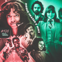 Tênis Verde 128 - Disque Prazer (Netflix) e Minx (HBO Max)