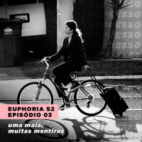 EUPHORIA 2x03: uma mala, muitas mentiras | Expresso #013