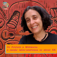 IPACast #026 Do Folclore à Militância: a canção latino-americana no século XX 