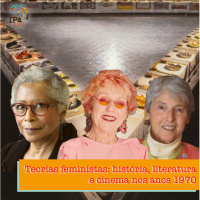 IPACast #005 Teorias Feministas: história, literatura e cinema nos EUA da década de 1970