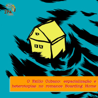 IPACast #025 O Exílio Cubano: espacialização e heterotopias no romance Boarding Home