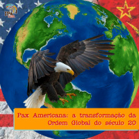 IPACast #023 Pax Americana: a transformação da Ordem Global no Século 20