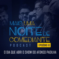 O dia que abri o show do Afonso Padilha