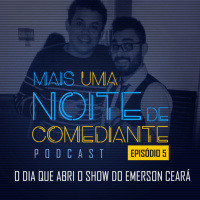 O dia que abri o show do Emerson Ceará