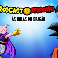 EPISÓDIO 5 – Dragon Ball Z