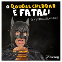 #02 - O double cheddar é fatal (e o Batman também)