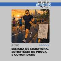 PFC Debate 878 - Semana de maratona, estratégia de prova e comunidade