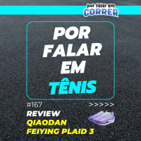 Por Falar em Tênis 167 - Qiaodan Plaid 3 (Review)