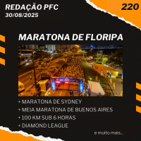 Redação PFC 220 - Maratona de Floripa, Maratona de Sydney e Meia Maratona de Buenos Aires