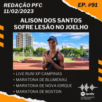 Redação PFC 91 - Alison dos Santos, Maratona de Blumenau e Maratona de Boston