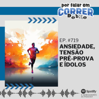 PFC Debate 719 - Ansiedade, Tensão Pré-Prova e Ídolos