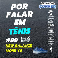 Por Falar em Tênis 89 - New Balance More V5