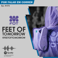 PFC 473 - Feet of Tomorrow